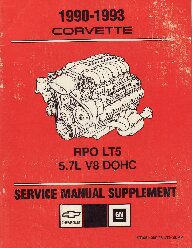 1990 - 1993 Corvette RPO LT5 5.7 V8 DOHC Service Manual Supplement