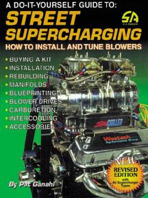 A Do-It-Yourself Guide to Street Supercharging