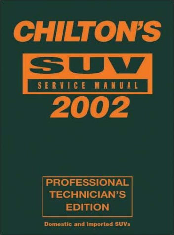 2002 Chilton's SUV Service Manual, Shop Edition (1998 - 2001 Year coverage)