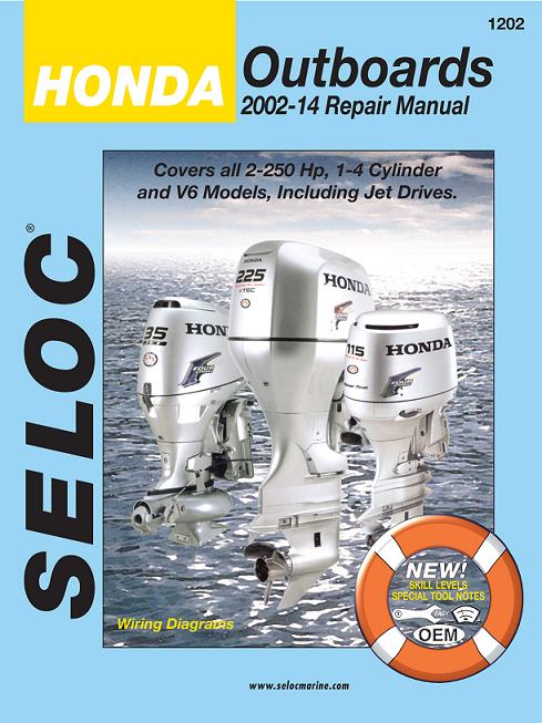 2002 - 2014 Honda 2.0 - 250 HP 1-4 Cylinder and V6, 4-Stroke Outboard Engines (Includes Jet Drives) Seloc Repair Manual