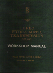 Rolls Royce and Bentley Turbo Hydra-Matic GM400 Transmission Workshop Manual - Binder Bound