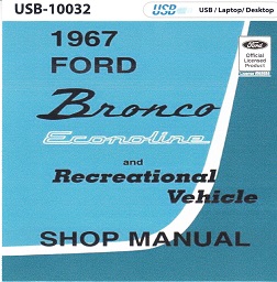 1967 Ford Bronco, Econoline and Recreational Vehicle Factory Shop Manual on USB