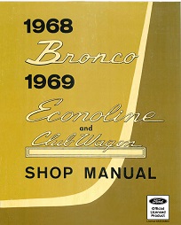 1968 - 1969 Ford Bronco, Econoline & Club Wagon Factory Service Manual USB