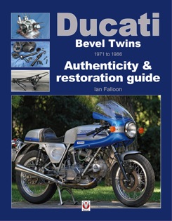 1971 - 1986 Ducati Bevel Twins Motorcycle - Authenticity & Restoration Guide