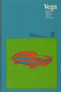 1971 - 1972 Vega Coupe, Sedan, Wagon Chilton's Repair & Tune-Up Guide