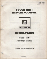 1980 GM Truck Unit Repair Manual - Generators: Delco - Remy & Delcotron SI Series