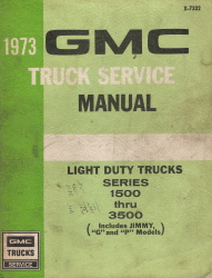 1973 GMC Truck Service Manual Light Duty Series 1500 thru 3500