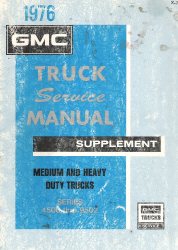 1976 GMC Series 4500 thru 9502 Truck Service Manual Supplement: Medium and Heavy Duty Trucks