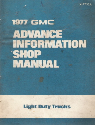1977 GMC Advance Information Shop Manual Light Duty Trucks
