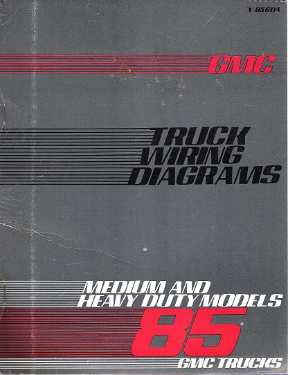 1985 GM Truck Wiring Diagrams - Medium and Heavy Duty Truck Models