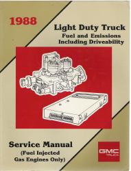 1988 GMC / Chevrloet Light Duty Truck Fuel and Emissions Service Manual, Includes Drivability - Gasoline Engines Only