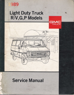 1989 Chevrolet GMC Light Duty Truck Factory Service Manual - R/V, G & P Models