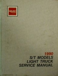 1990 Chevrolet & GMC Light Duty S/T Trucks: S-10, S-15, Sonoma, S-10 Blazer & S-15 Jimmy Factory Service Manual