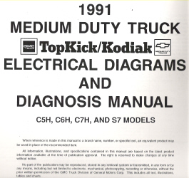 1991 GMC TopKick/Kodiak Medium Duty Trucks C5H, C6H, C7H & S7 Models Electrical Diagnosis & Wiring Diagrams