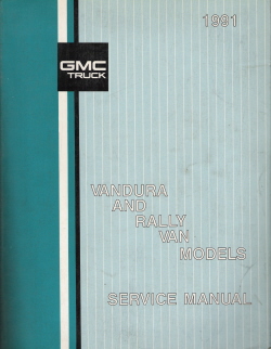 1991 GMC Vandura & Rally Van Models Factory Service Manual