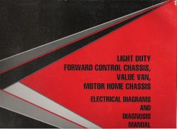 1993 Light Duty Forward Control Chassis, Value Van and Motor Home Chassis - Electrical Diagnosis and Wiring Diagrams Manual