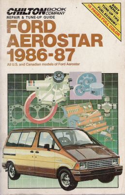1986 - 1987 Ford Aerostar Chilton's Repair & Tune Up Guide