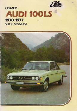 1970 - 1977 Audi 100LS Clymer Shop Repair Manual