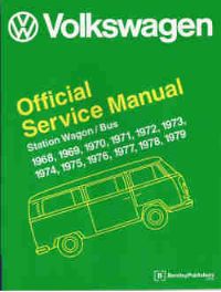 1968 - 1979 Volkswagen Station Wagon/Bus Official Service Manual Type 2