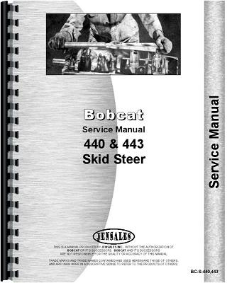 Bobcat Skid Steer 440, 443 Service Manual