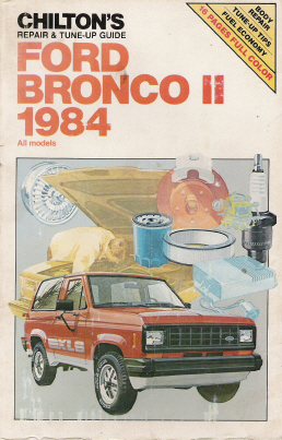1984 Ford Bronco II - All Models Chilton's Repair & Tune Up Guide