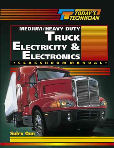 Today's Technician Medium / Heavy Duty Truck Electricity & Electronics: Classroom ASE Manual 2 Volume Set - Softcover