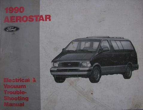 1990 Ford Aerostar - Electrical and Vacuum Troubleshooting Manual