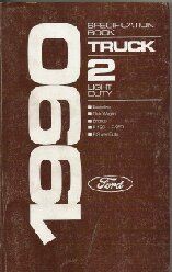 1990 Ford Econoline/Club Wagon, Bronco, F150, F250, F350 & F-Super Duty Trucks -  Specification Manual