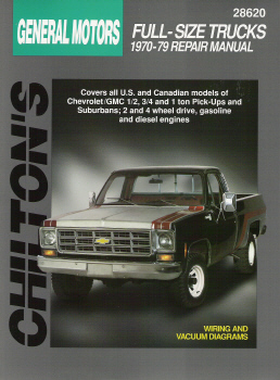 1970 - 1979 Chevrolet & GMC 1/2, 3/4, 1 Ton Pick-Ups and Suburban Chilton Manual