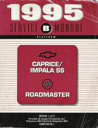 1995 Chevrolet Caprice, Impala SS and Buick Roadmaster Factory Service Manual - 3 Volume Set