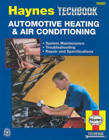 Automotive Heating & Air Conditioning: Haynes Techbook Manual 