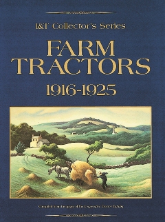 I&T Collector's Series Farm Tractors-1916-1925