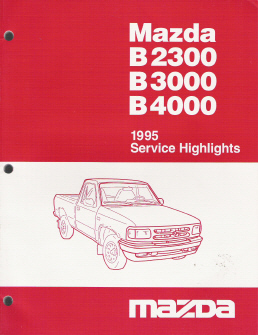 1995 Mazda B2300 / B3000 / B4000 Service Highlight Manual
