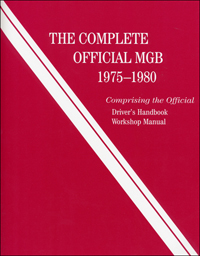1975 - 1980 The Complete Official MGB Manual, Driver's Handbook, Workshop Manual