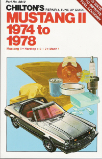 1974 - 1978 Ford Mustang II, Hardtop, 2 + 2, Mach 1 Chilton's Repair & Tune-up Guide