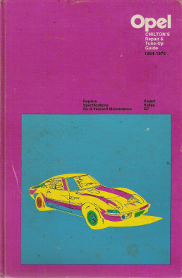 1964 - 1970 Opel Kadette, Rallye, GT Chilton's Repair & Tune-Up Guide