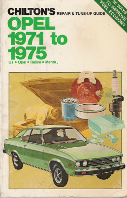 1971 - 1975 Opel GT, Opel, Rallye, Manta Chilton's Repair & Tune-Up Guide
