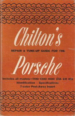 1950 - 1968 Porsche 1100, 1300, 1600, 356, 911, 912 Chilton Repair Manual