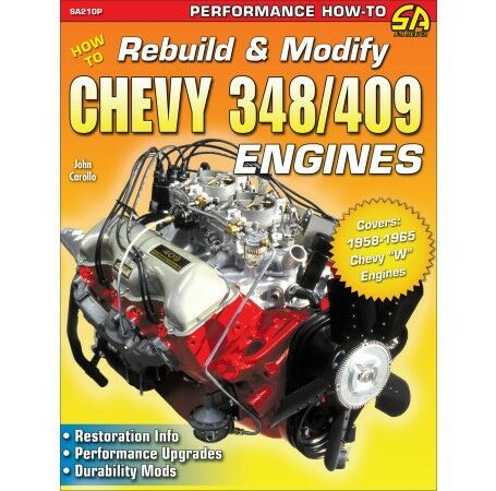 Chevy 348 & 409 Engine Horsepower/Durability/Head/Cam/Rod Upgrades Manual SA210
