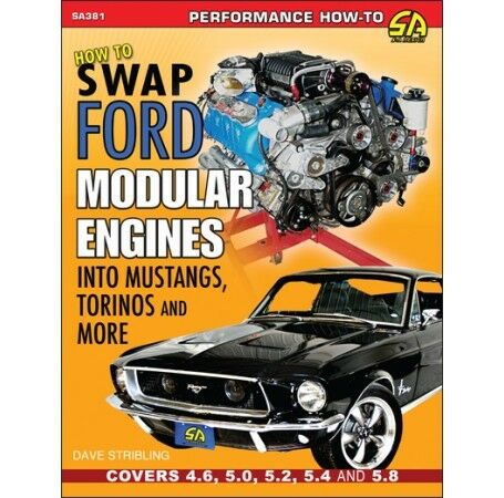 How to Swap Ford Modular Engines into Mustangs, Torinos & More Manual Book