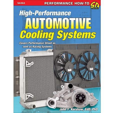 High Performance Automotive Cooling Systems Street and Racing Systems Manual By Cartech