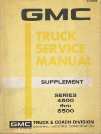 1971 GMC Series 4500 thru 6500 Truck Service Manual Supplement
