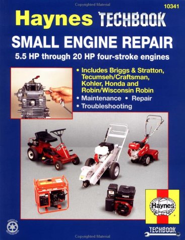 Small Engine Repair Manual, 5.5 - 20 Horsepower, Haynes Techbook