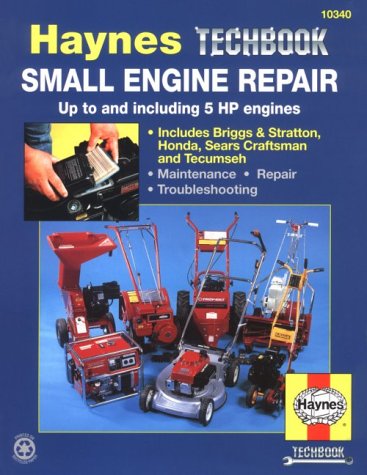 Small Engine Repair, 5 Horsepower and Less: Haynes Techbook Manual 