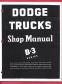 1951 - 1952 Dodge Full Line Trucks (B-3 Series) Body, Chassis & Drivetrain Shop Manual