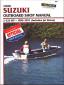 1985 - 1991 Suzuki 2-225 HP Outboards & Jet Drives Clymer Repair Manual