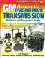 GM Automatic Overdrive Transmissions: Builder's & Swapper's Guide