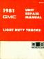 1981 GMC Light Duty Trucks Unit Repair Manual