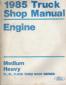 1985 Ford Engine Truck Shop Manual - Medium/Heavy F, B, C-600 thru 8000