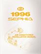 1996 Kia Sephia Air Conditioner Installation Manual